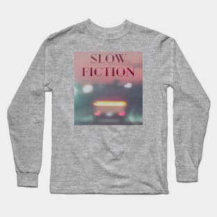 SLOW FICTION Long Sleeve T-Shirt